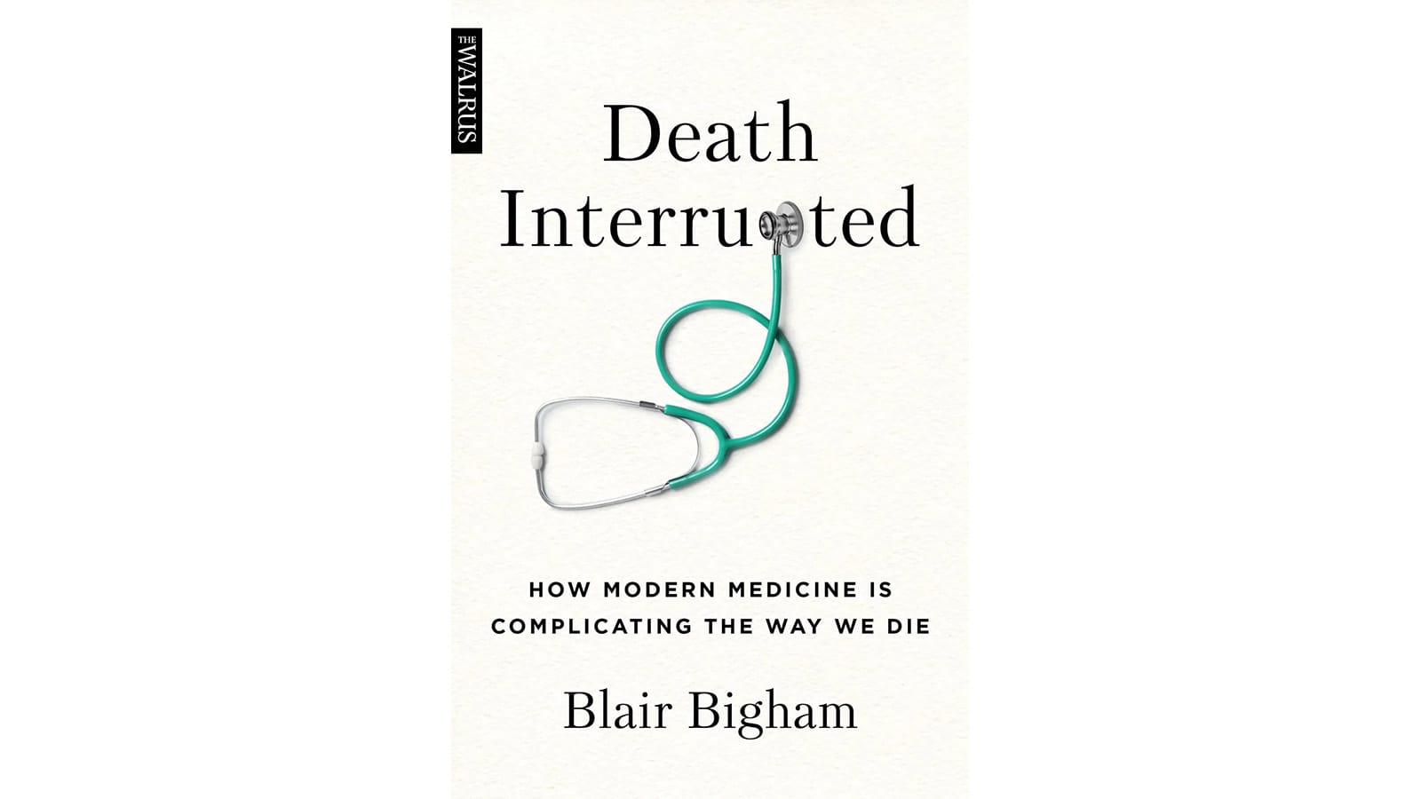 Book cover: Death Interrupted: How Modern Medicine is Complicating the Way We Die